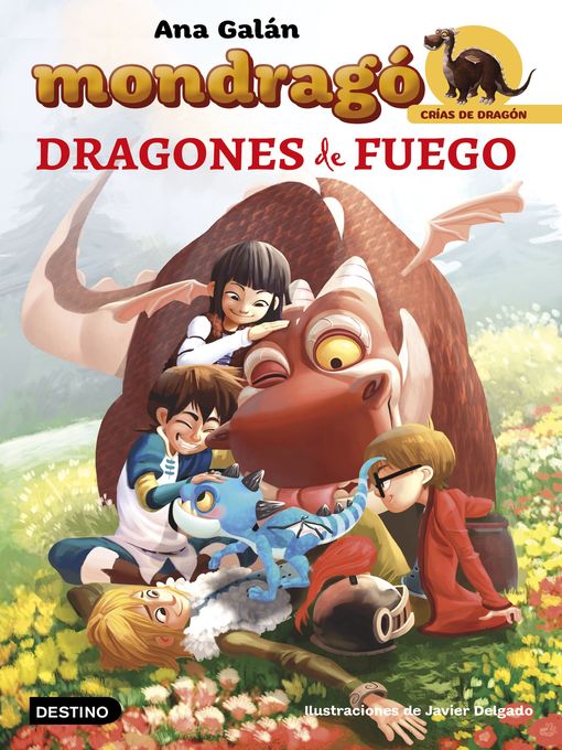 Title details for Mondragó. Dragones de fuego by Ana Galán - Available